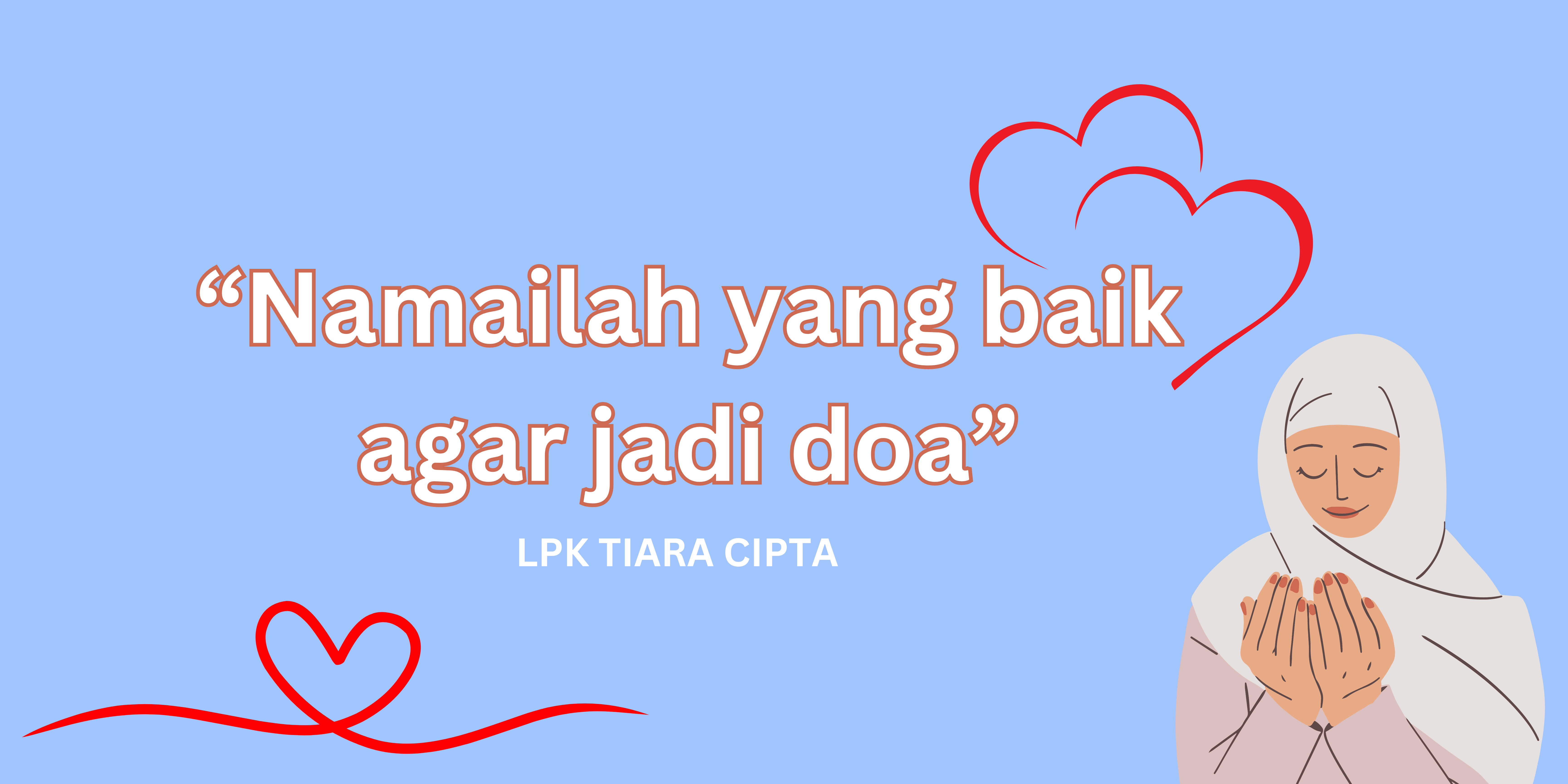 Namailah yang Baik Agar Jadi Doa